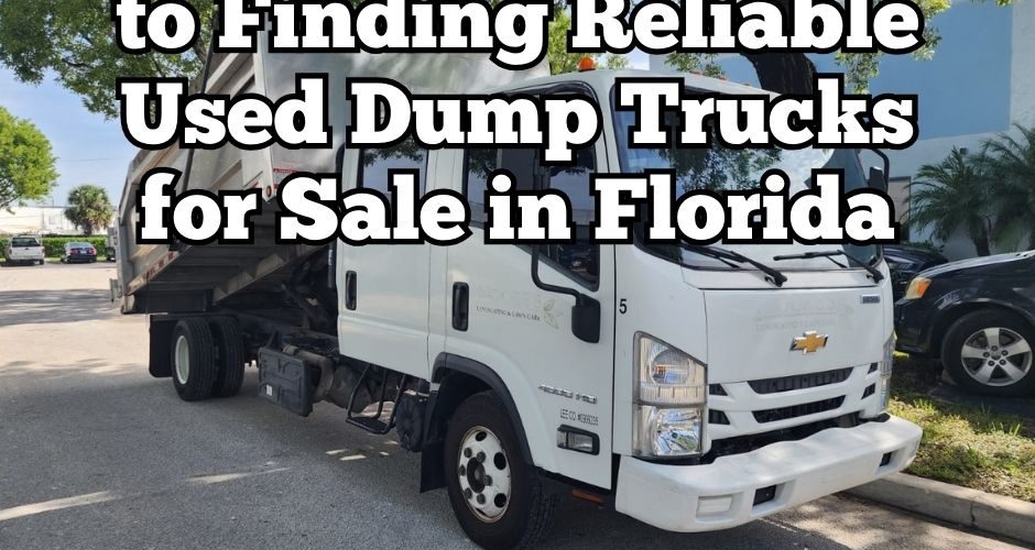 Find Used Dump Trucks for Sale by Owner in Florida