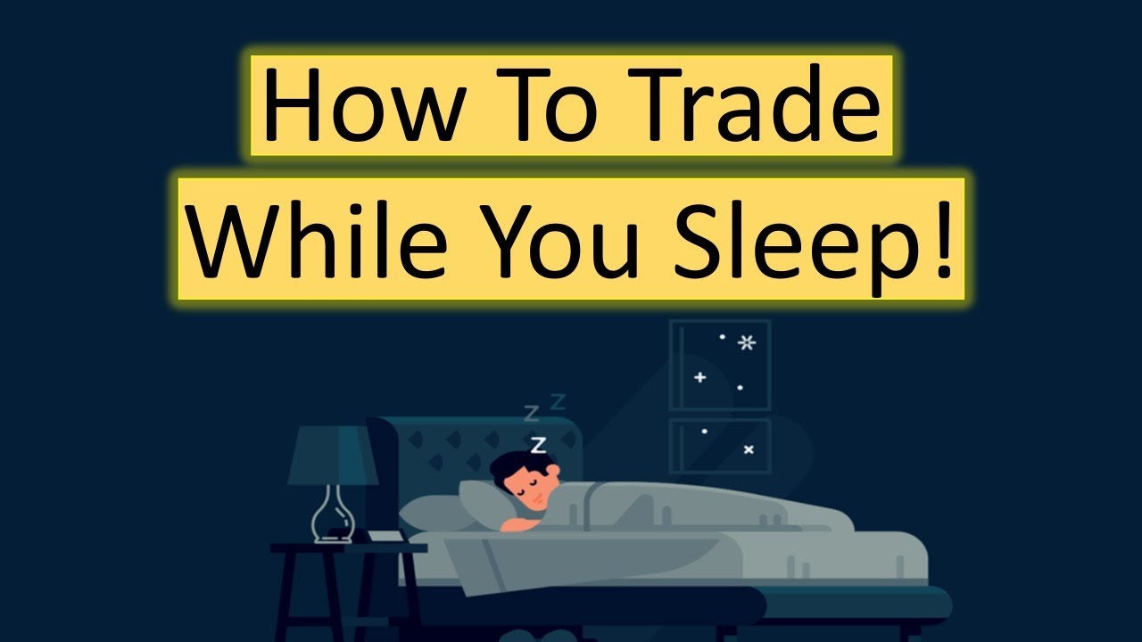 Sleepertrader_ How to Trade Stocks While You Sleep Successfully